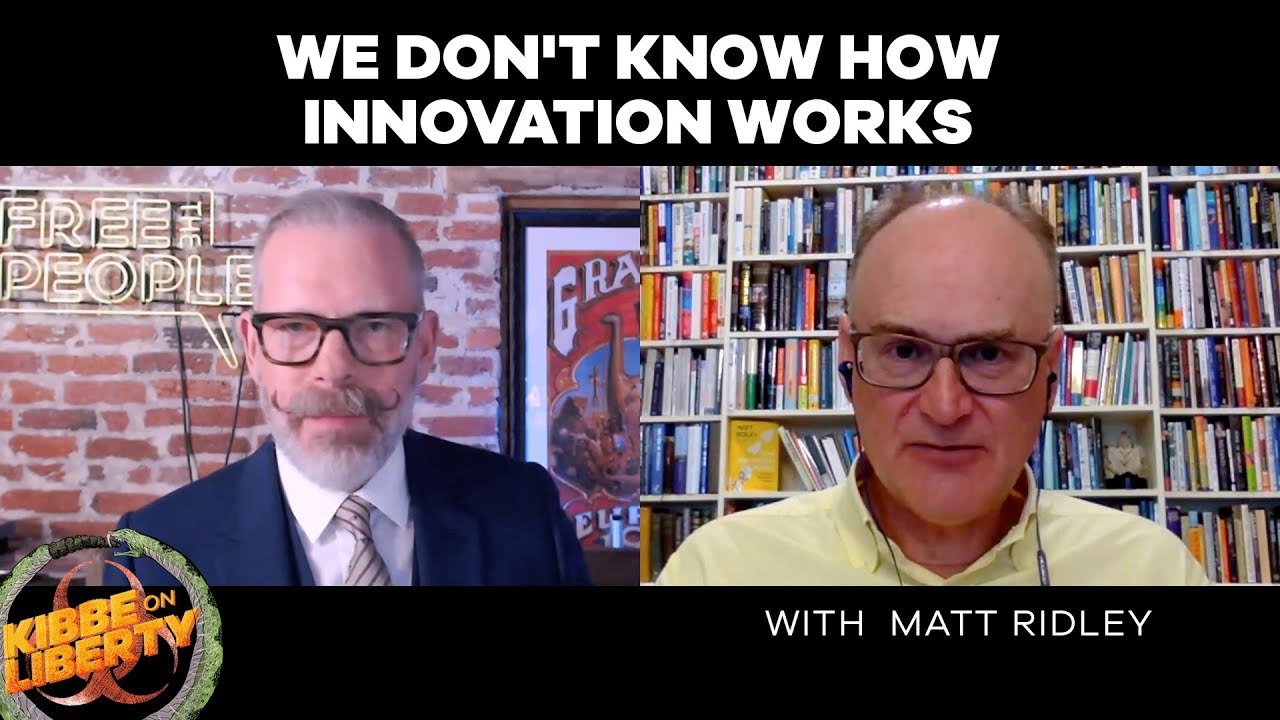 We Don’t Know How Innovation Works Guest Matt Ridley Ep 68