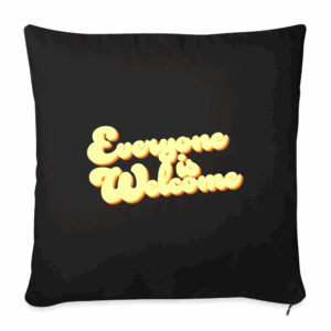 Everyone is Welcome | Throw Pillow Cover - black