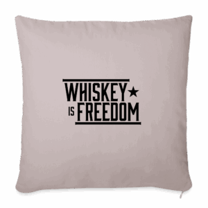 Whiskey is Freedom | Throw Pillow Cover - light taupe