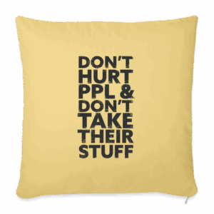 Don't Hurt People | Throw Pillow Cover - washed yellow